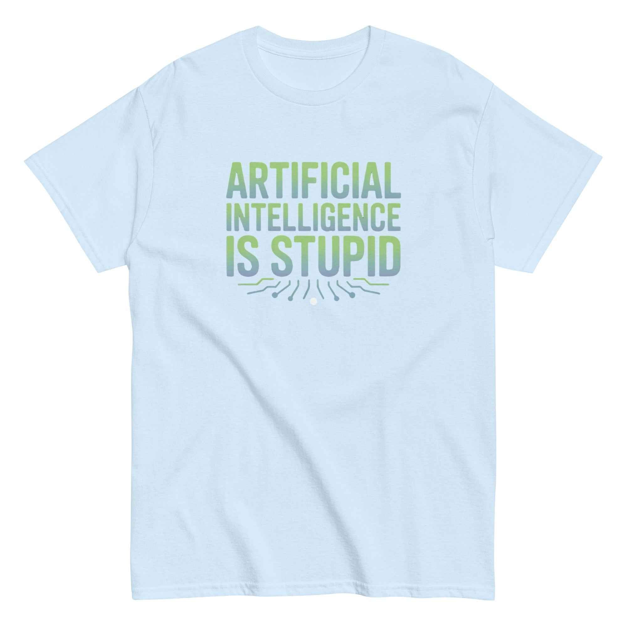 "Artificial Intelligence Is Stupid" Graphic Tee | Funny Anti-AI Tech Humor T-Shirt