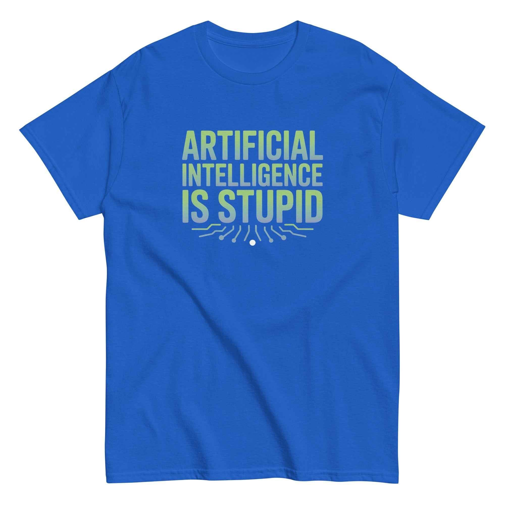 "Artificial Intelligence Is Stupid" Graphic Tee | Funny Anti-AI Tech Humor T-Shirt