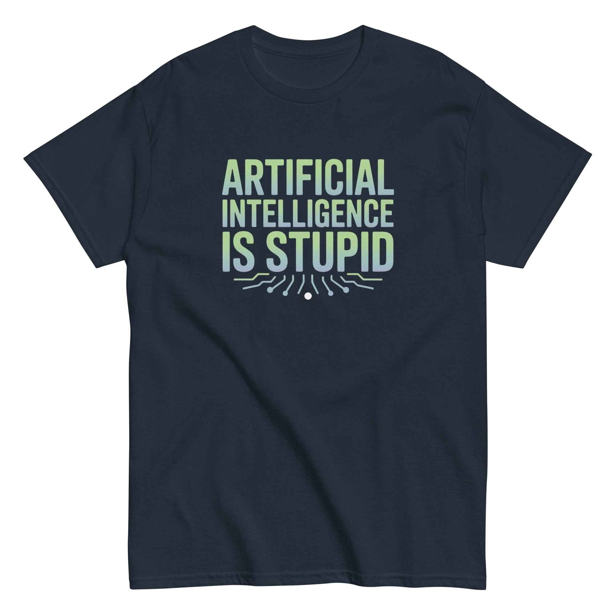"Artificial Intelligence Is Stupid" Graphic Tee | Funny Anti-AI Tech Humor T-Shirt