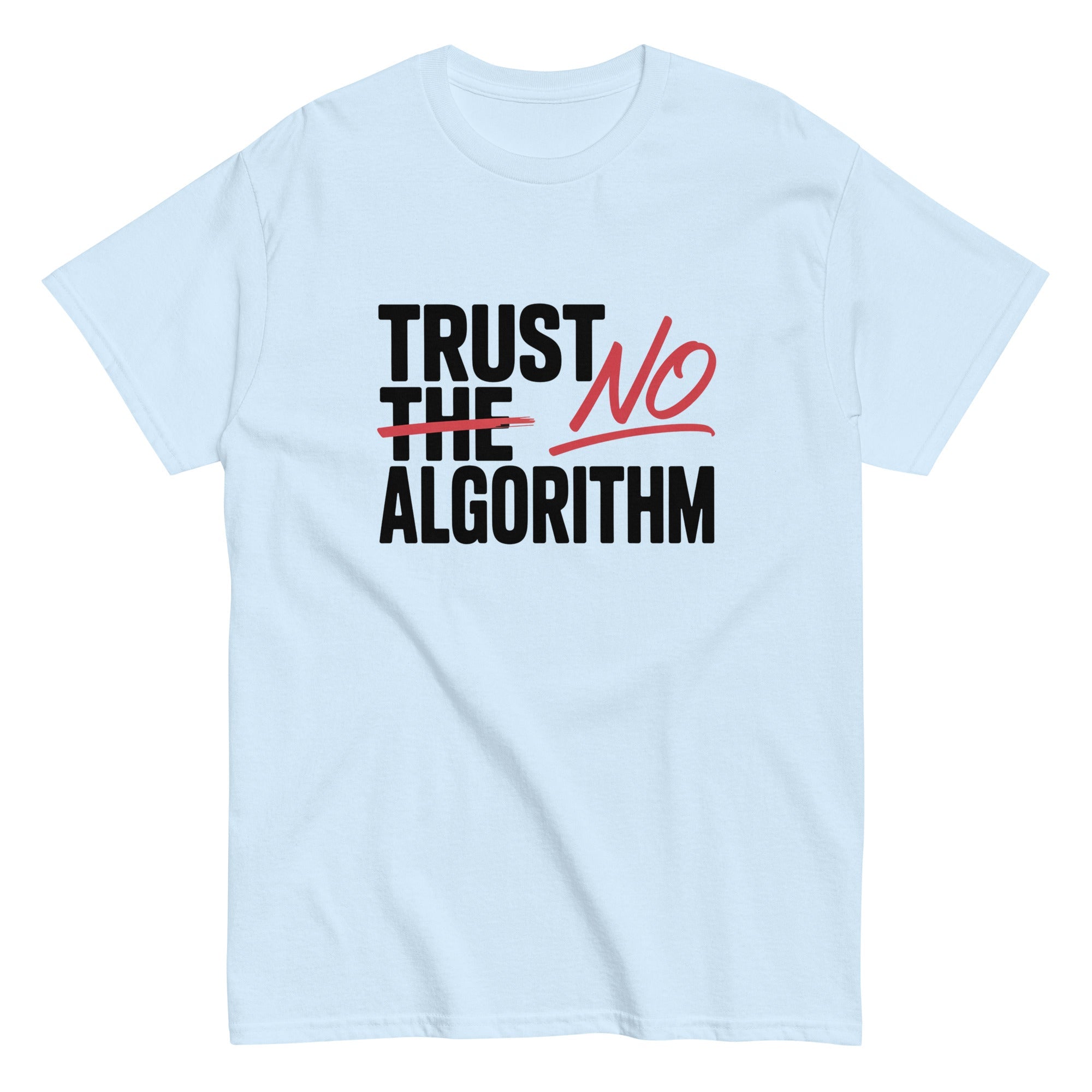 "Trust No Algorithm" Graphic Tee | Anti - AI Tech Humor T-Shirt - Incognito Supply - T - SHIRT