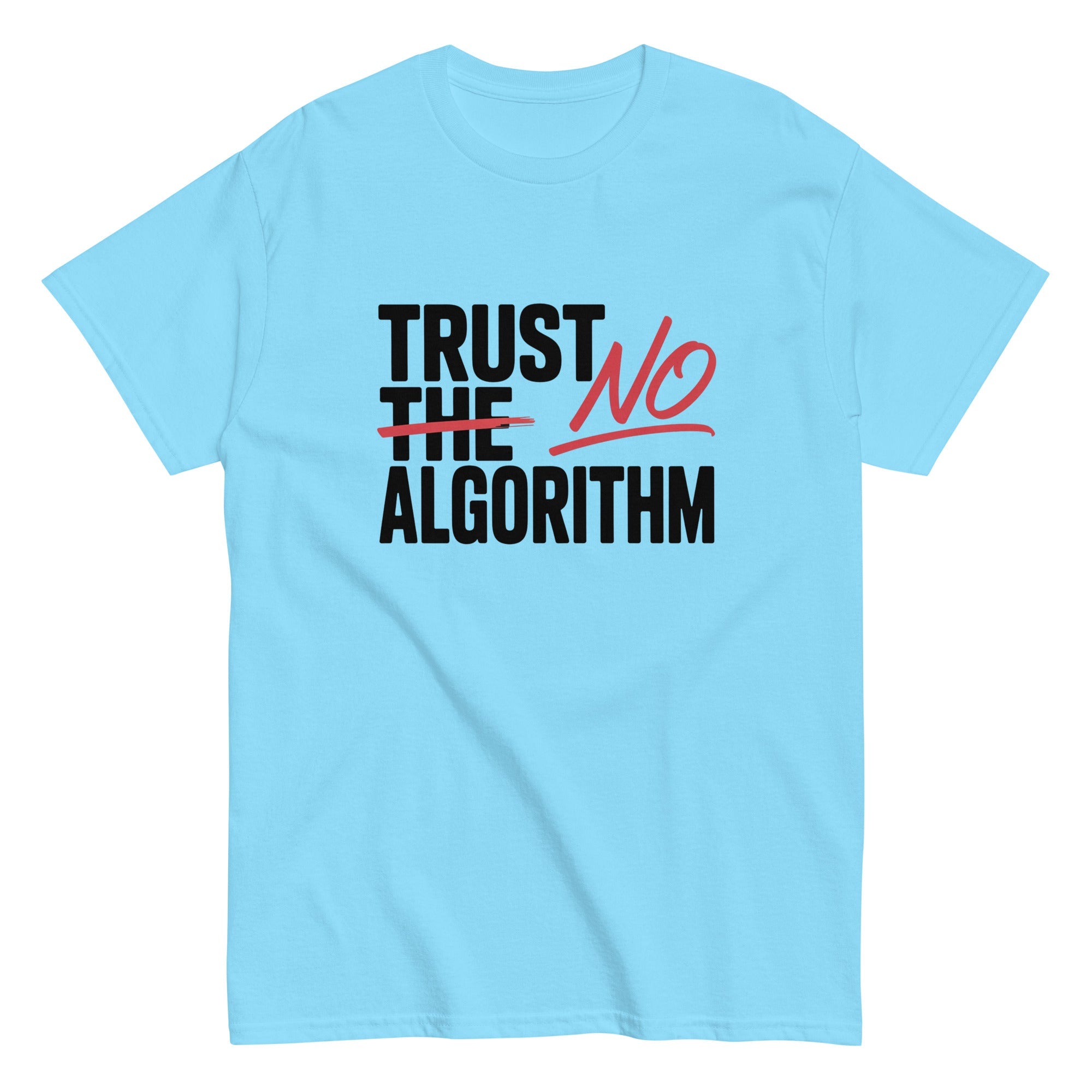 "Trust No Algorithm" Graphic Tee | Anti - AI Tech Humor T-Shirt - Incognito Supply - T - SHIRT