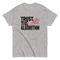 "Trust No Algorithm" Graphic Tee | Anti - AI Tech Humor T-Shirt - Incognito Supply - T - SHIRT