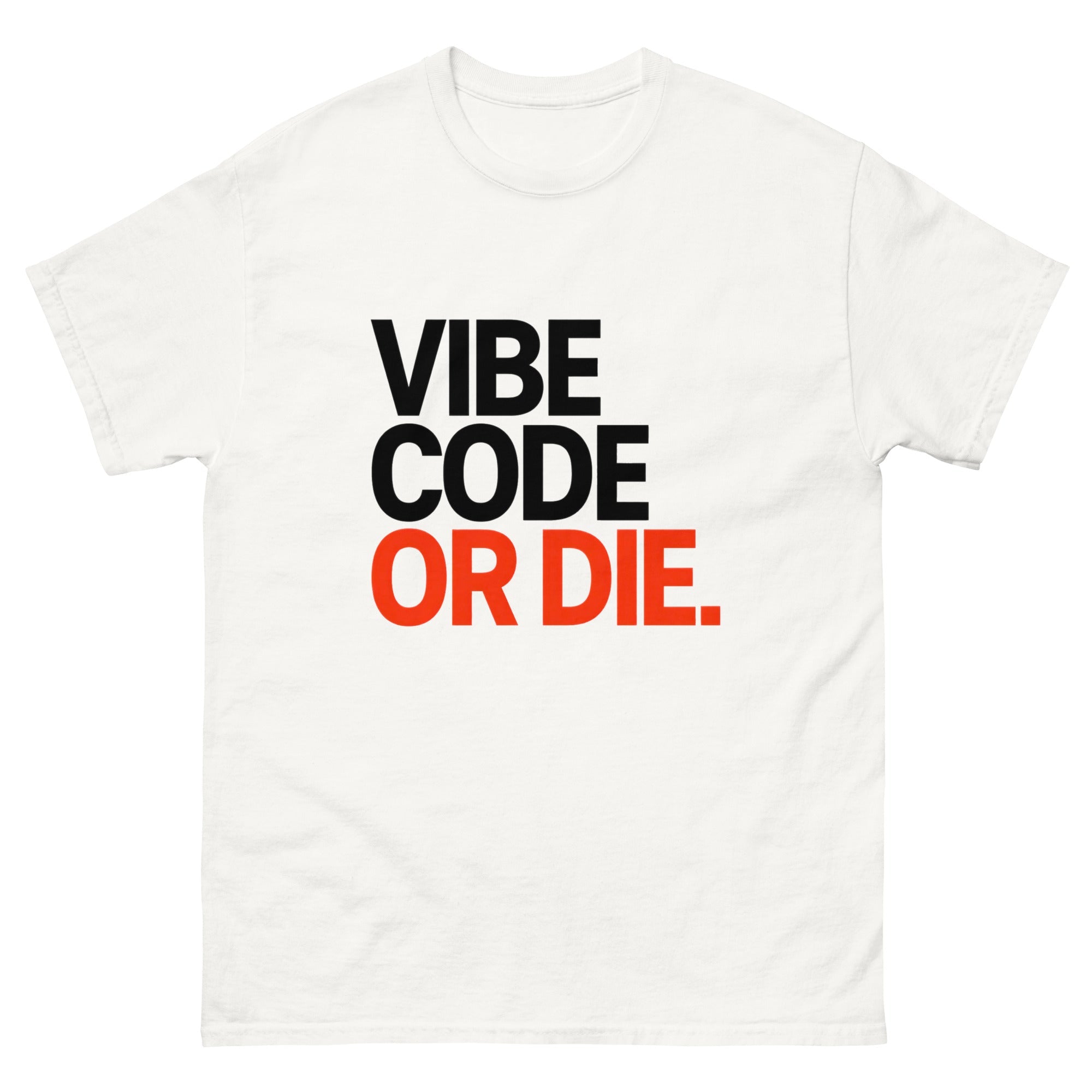 "Vibe Code or Die" T-Shirt | Modern Programmer & AI Developer Graphic Tee - Incognito Supply - T - SHIRT